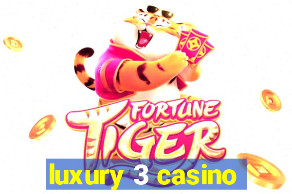 luxury 3 casino